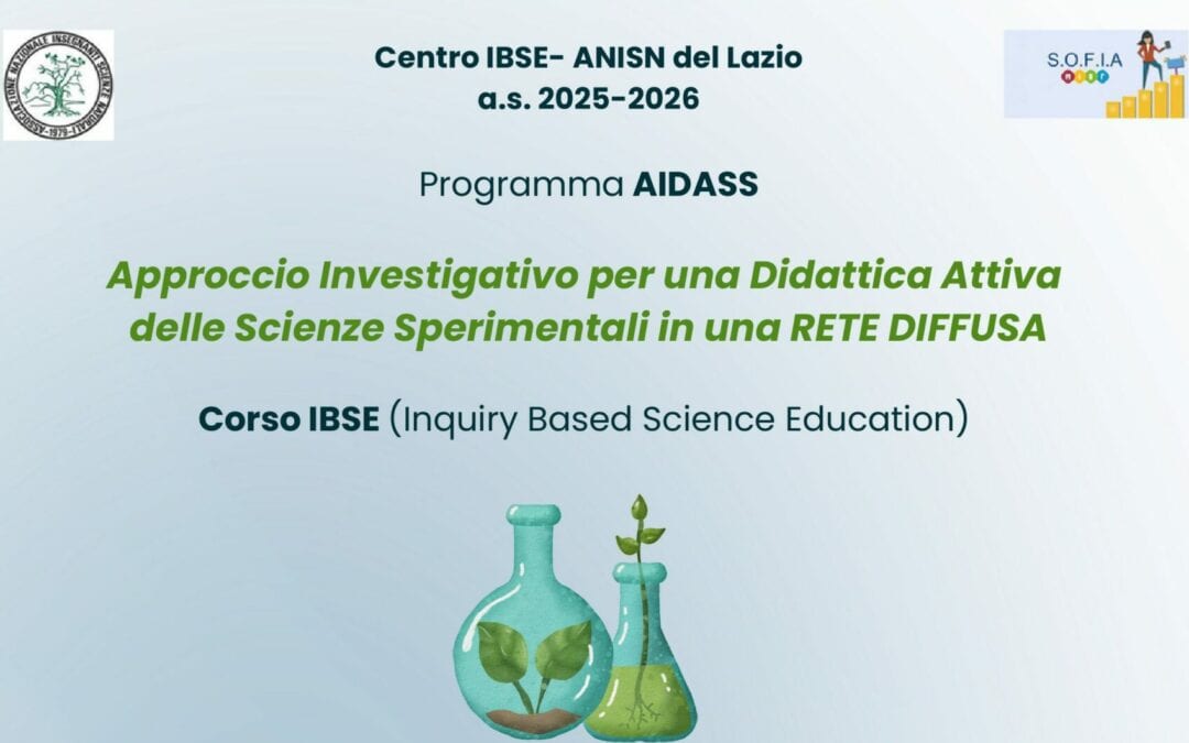 Approccio Investigativo per una Didattica Attiva delle Scienze Sperimentali in una Rete Diffusa – Centro IBSE- ANISN del Lazio a.s. 2025-2026