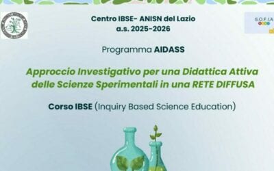Approccio Investigativo per una Didattica Attiva delle Scienze Sperimentali in una Rete Diffusa – Centro IBSE- ANISN del Lazio a.s. 2025-2026