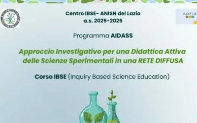Approccio Investigativo per una Didattica Attiva delle Scienze Sperimentali in una Rete Diffusa – Centro IBSE- ANISN del Lazio a.s. 2025-2026